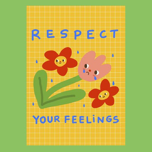 Print Respect your feelings
